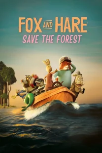 دانلود انیمیشن Fox & Hare Save the Forest 2024429742-1757234127